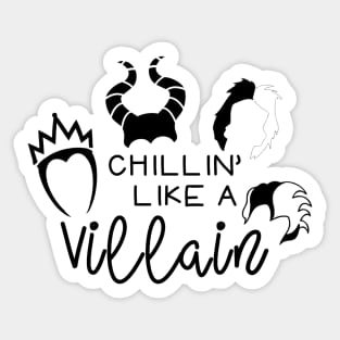 Chillin' like a Villain Sticker